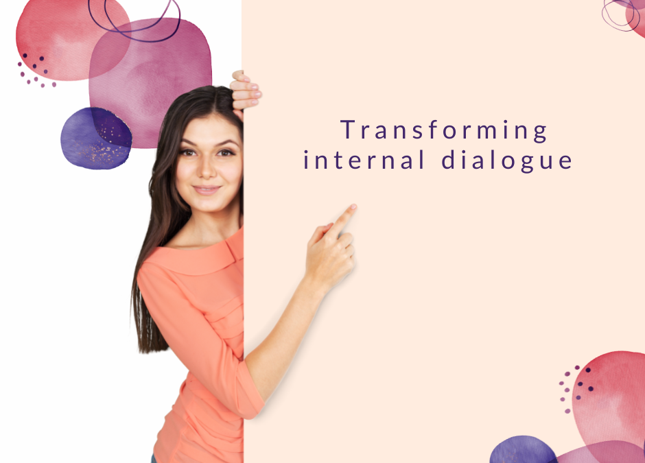 Transforming internal dialogue